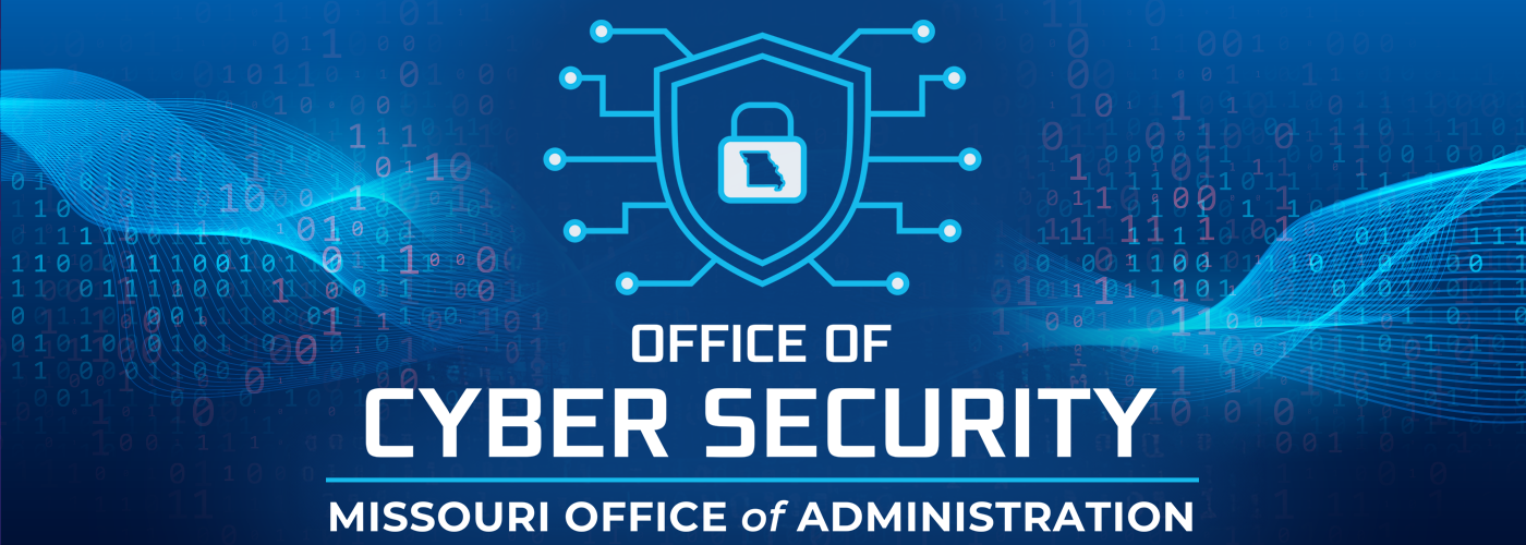 Office of Cyber Security - Missouri Office of Administration